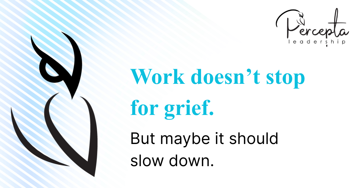 work-doesnt-stop-for-grief